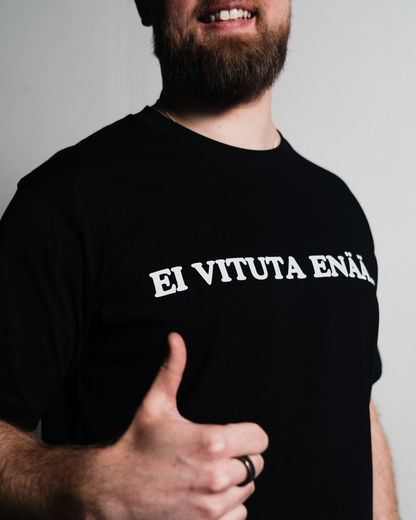 "EI VITUTA ENÄÄ.." T-PAITA